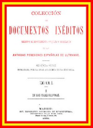 [Gutenberg 50437] • Colección de Documentos Inéditos Relativos al Descubrimiento, Conquista y Organización de las Antiguas Posesiones Españolas de Ultramar. Tomo 2, De Las Islas Filipinas, I